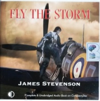 Fly The Storm written by James Stevenson performed by Julia Franklin on CD (Unabridged)